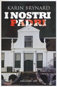 BRYNARD KARIN, I nostri padri