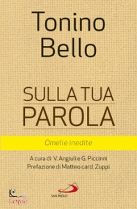 BELLO ANTONIO, Sulla tua parola Omelie inedite