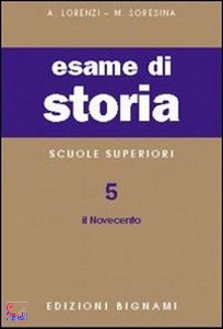 LORENZI-SORESINA, Esame di storia vol. 5� il novecento