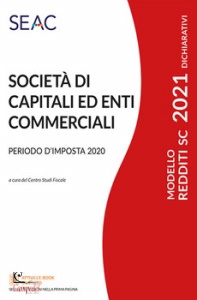 CENTRO STUDI SEAC, Societ� di Capitali ed Enti Commerciali 2021