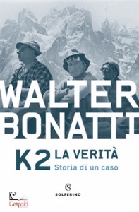 BONATTI WALTER, K2 la verit� storia di un caso