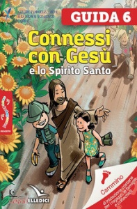 CENTRO EVANGELIZZAZ., Connessi con Ges� e lo spirito santo GUIDA 6