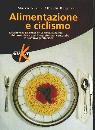 NERI-BARGOSSI, Alimentazione e ciclismo