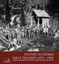 PALLA LUCIANA, Vicende di guerra sulle Dolomiti (1914-1918)
