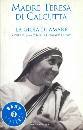MADRE TERESA, GIOIA DI AMARE