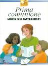 LDC EDIZIONI, Prima comunione. Libro dei catechisti