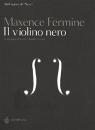 FERMINE MAXENCE, Violino nero