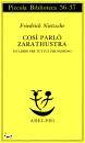 NIETZSCHE FRIEDRICH, Cos� parl� Zarathustra