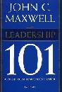 MAXWELL JOHN., Leadership 101