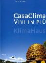 LANTSCHNER NORBERT, Casa clima vivi in pi�