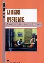 DE SINGLY FRANCOIS, Liberi insieme. Ricette per una vita felice