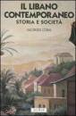 CORN GEORGES, Il Libano contemporaneo. Storia e societ�