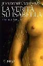 BALTASSAT JEAN-DANIL, La verit� su Isabella. Infanta di Portogallo