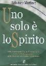 MARTINEZ SALVATORE, Uno solo � lo spirito.