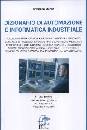 immagine di Dizionario di automazione,informatica industriale