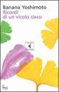 YOSHIMOTO BANANA, Ricordi di un vicolo cieco