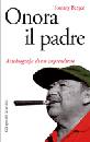 BERGER TOMMY, Onora il padre. Autobiografia di un umprenditore