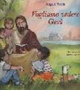 immagine di Vogliamo vedere Ges�