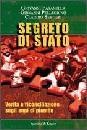 FASANELLA-PELLEGRINO, Segreto di stato. Verit� sugli anni di piombo