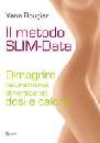 Rougier Yann, Il metodo slim-data. Dimagrire naturalmente