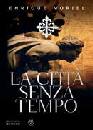 MORIEL ENRIQUE, La citt� senza tempo