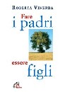VINERBA ROBERTA, Fare i padri essere figli