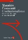 FIORAVANTI MAURIZIO, Costituzionalismo.Percorsi della storia e tendenze