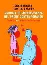 BIONDILLO COLOMBO, MANUALE DI SOPRAVVIVENZA DEL PADRE CONTEMPORANEO