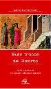 BATTISTI ALFREDO, Sulle tracce del risorto