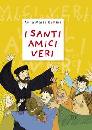 GELLINI ANNA MARIA, I santi amici veri