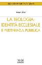 GISEL PIERRE, Teologia identit� ecclesiale e pertinenza pubblica