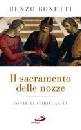 BONETTI RENZO, Il sacramento delle nozze Fonte di spiritualit�