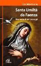 MONTUSCHI LEA, Santa umilt� da Faenza