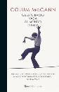 MCCANN COLUM, Questo bacio vada al mondo intero
