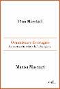 MASCIARI MARISA & P., Organizzare il coraggio