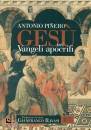 PINERO ANTONIO, Ges� nei vangeli apocrifi