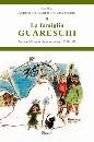 GUARESCHI ALBERTO/ED, La famiglia Guareschi.Vol. 1�