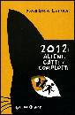 LUCIANI DOMENICA, 2012: alinei gatti e complotti