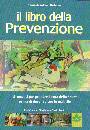 DISTEFANI WILLIAM, Il libro della prevenzione