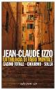 CLAUDE IZZO JEAN, La trilogia di Fabio Montale