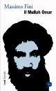 FINI MASSIMO, Il mullah Omar