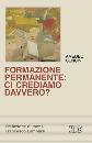 immagine di Formazione permanente ci crediamo davvero ?