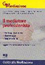 DI PENTIMA - IORLANO, Il mediatore professionista