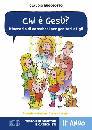 RUGOLOTTO CARLO, Chi � Gesu? Testo per genitori e catechisti 2�anno