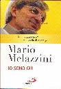 MELAZZINI MARIO, Io sono qui libro + DVD