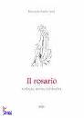 BARILE RICCARDO /ED, il rosario teologia storia spiritualita