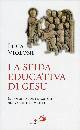 VIOLONI LUCA, La sfida educativa di Ges�