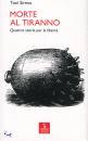 immagine di Morte al tiranno. Quattro storie per la libert�