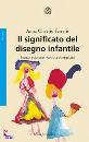 OLIVERIO FERRARIS A., Significato del disegno infantile nuova edizione