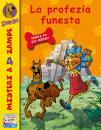 DOO SCOOBY, la profezia funesta